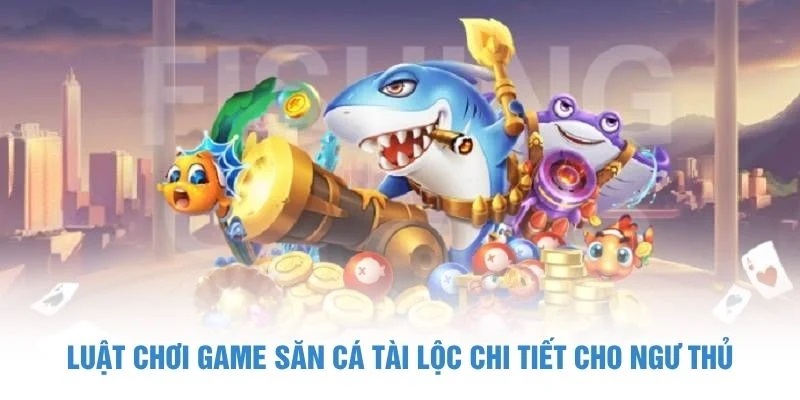 Bắn cá tài lộc